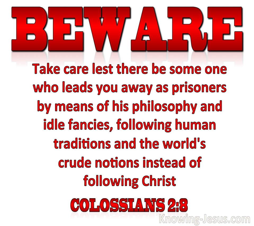 Colossians 2:8 Beware Of Idle Philosophies And Follow Christ (red)